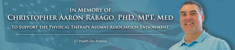 In memory of Christopher Aaron Rábago, PhD, MPT, MEd